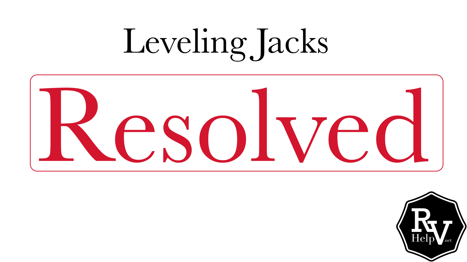 Leveling Jacks -Resolved